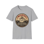 Warning: Excessive Sarcasm T-Shirt