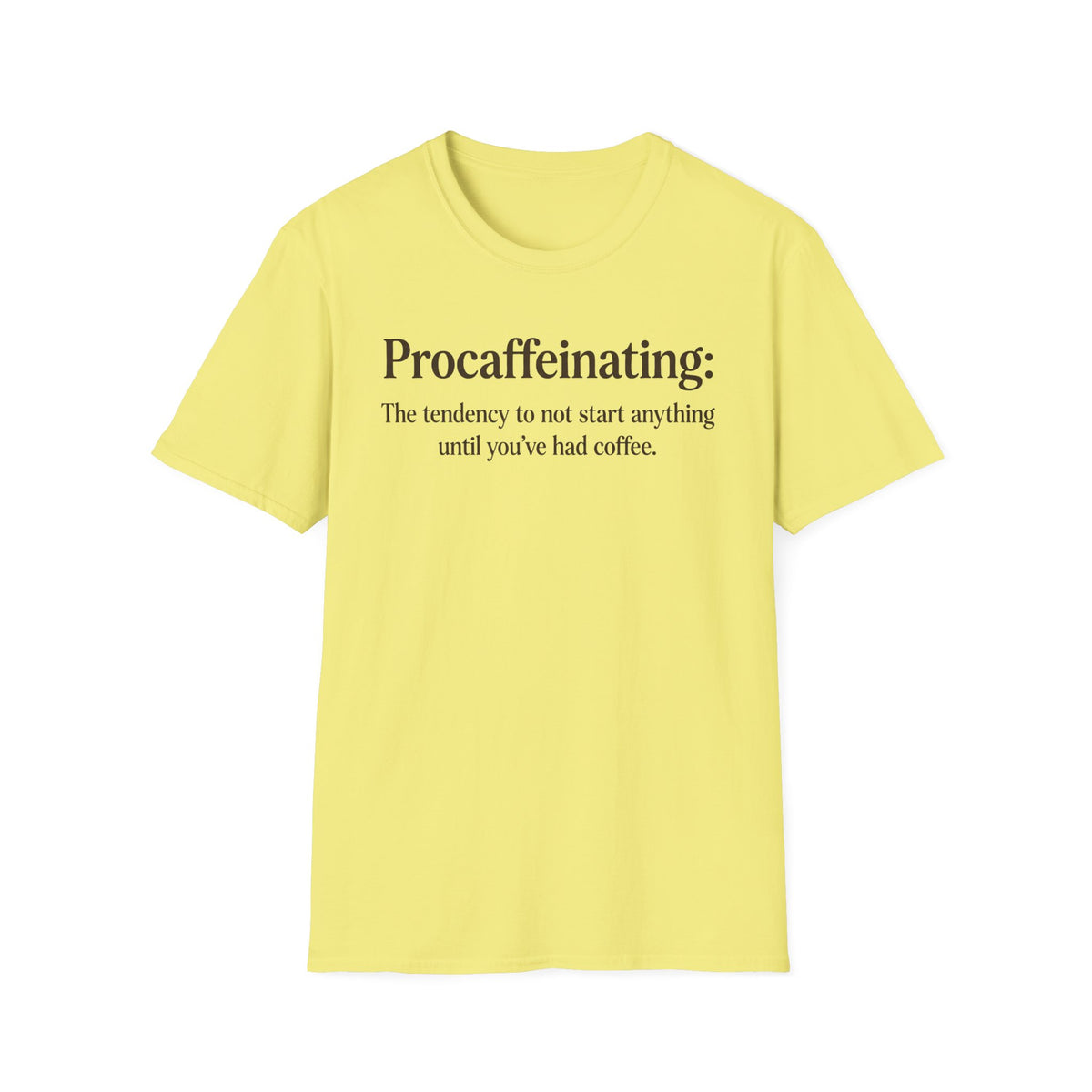 Procaffeinating T-Shirt