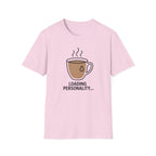 Loading Personality T-Shirt