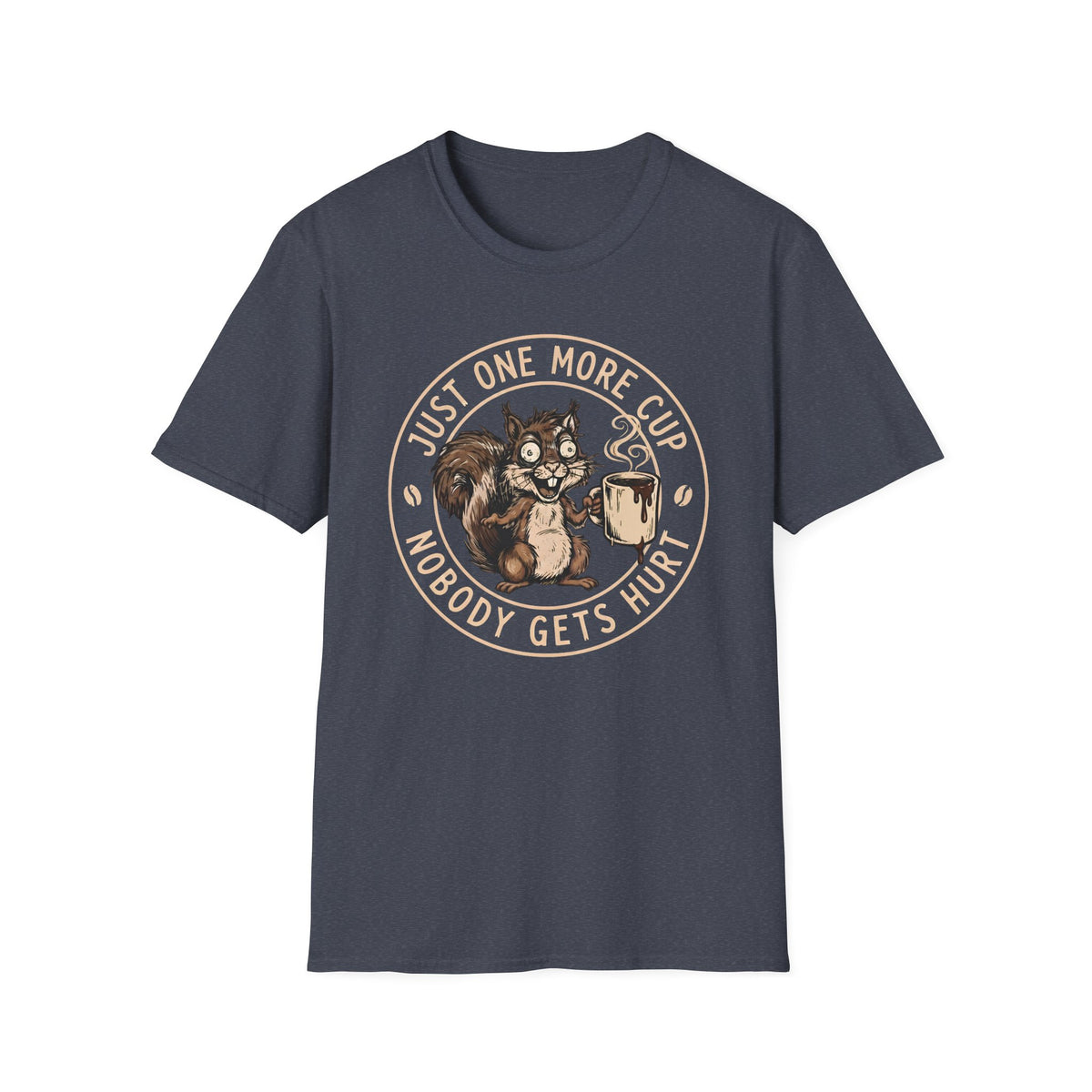 One More Cup T-Shirt