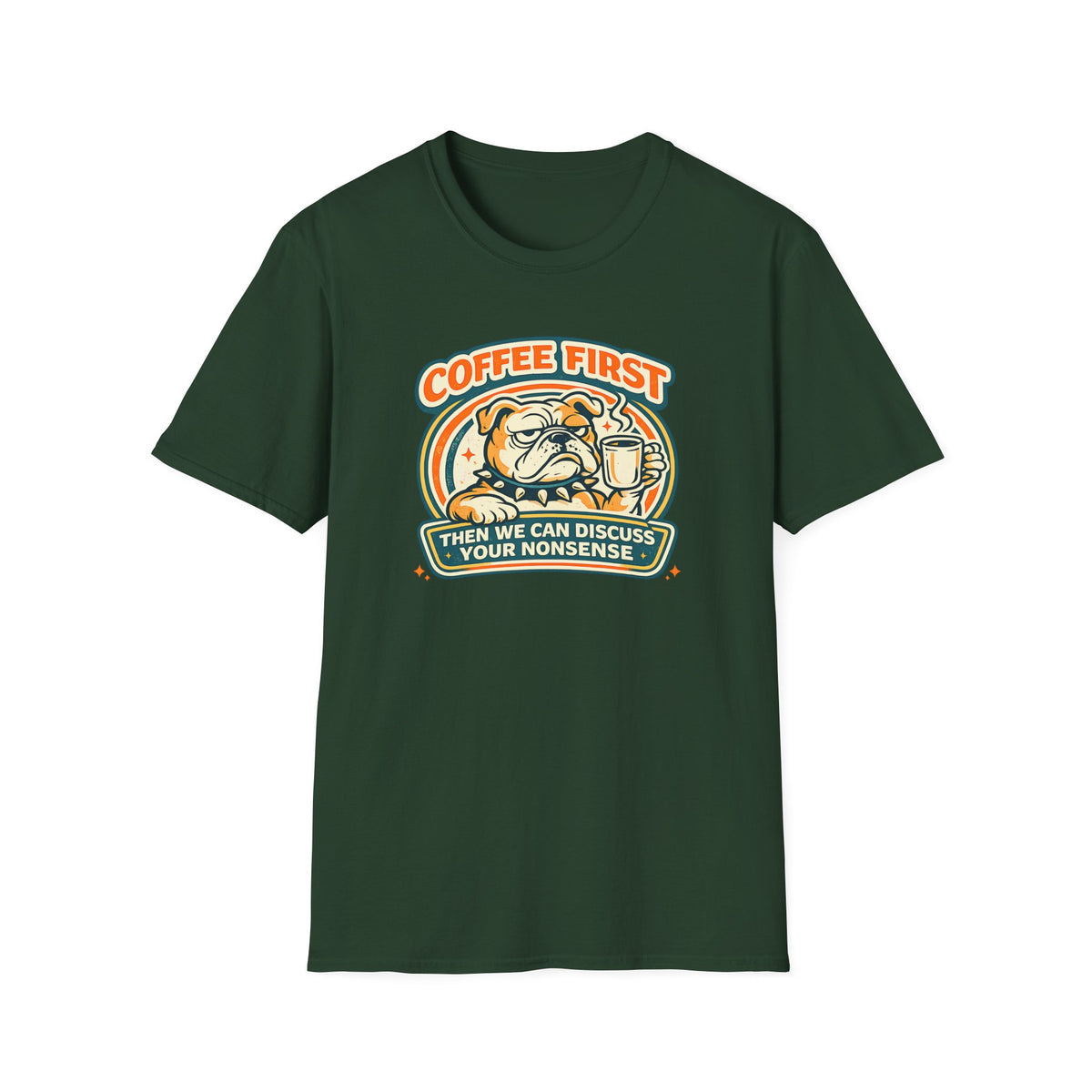 Coffee Then Nonsense T-Shirt