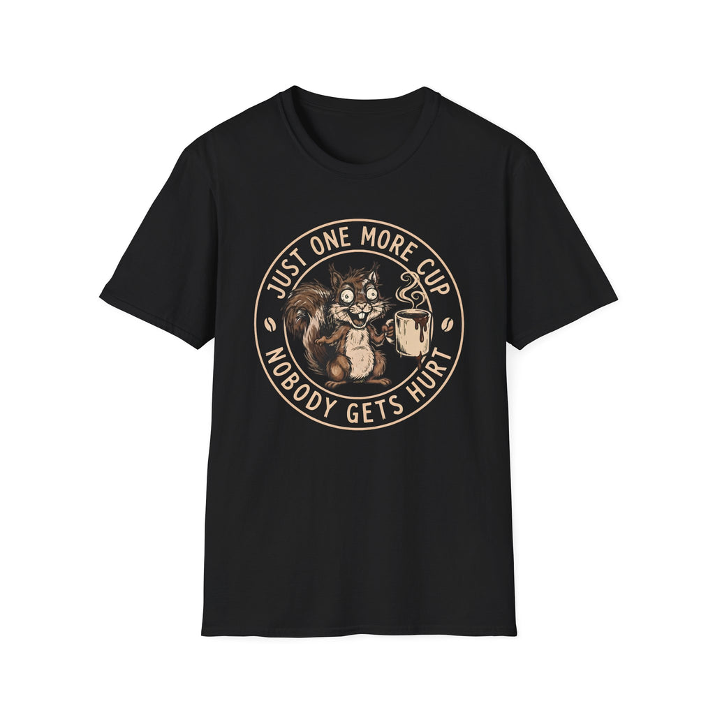One More Cup T-Shirt