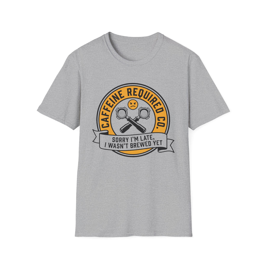 Sorry I'm Late T-Shirt