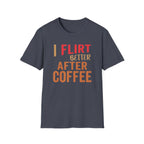 Flirt After Coffee T-Shirt