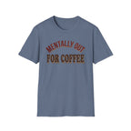 Mentally Out T‑Shirt