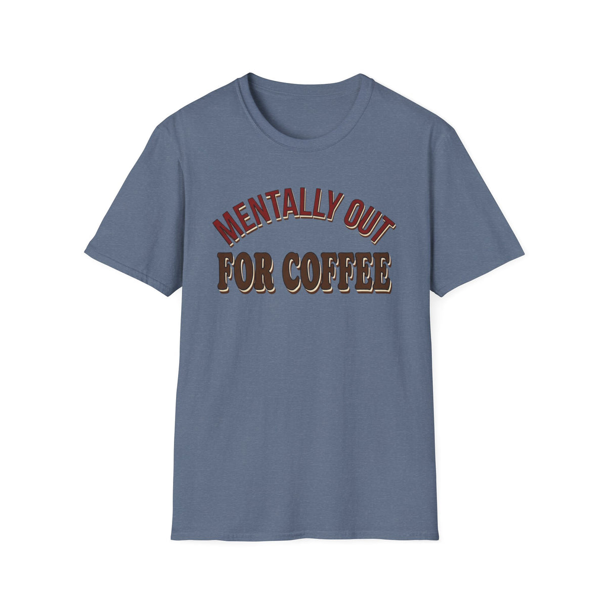 Mentally Out T‑Shirt