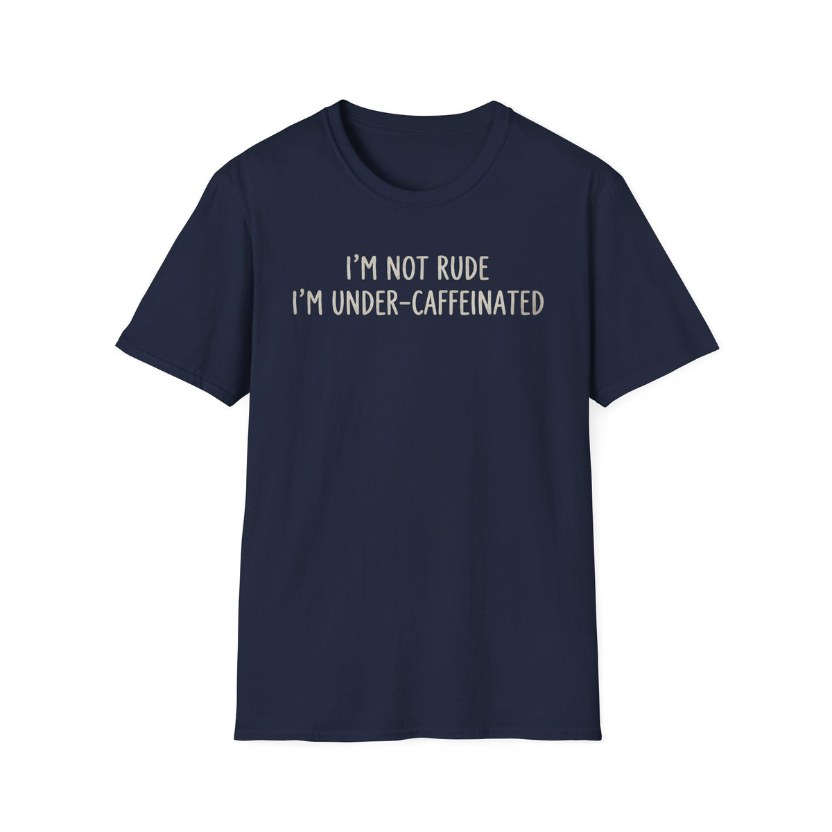 I'm Not Rude T-Shirt