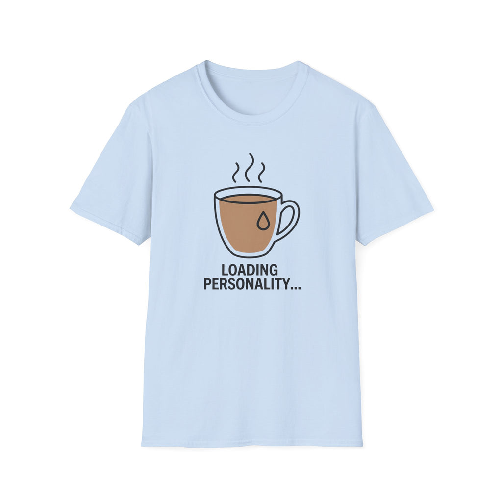 Loading Personality T-Shirt