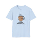 Loading Personality T-Shirt