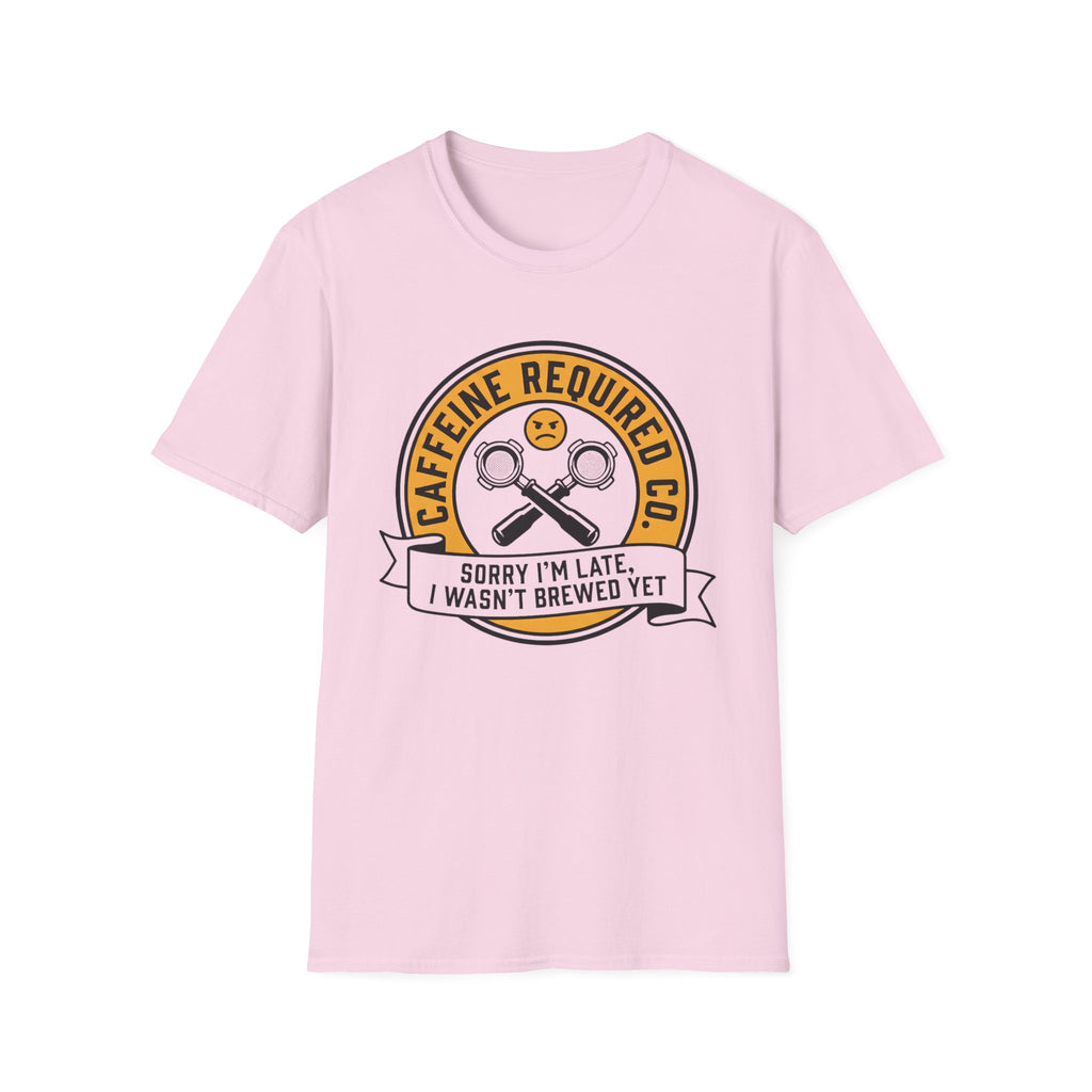 Sorry I'm Late T-Shirt