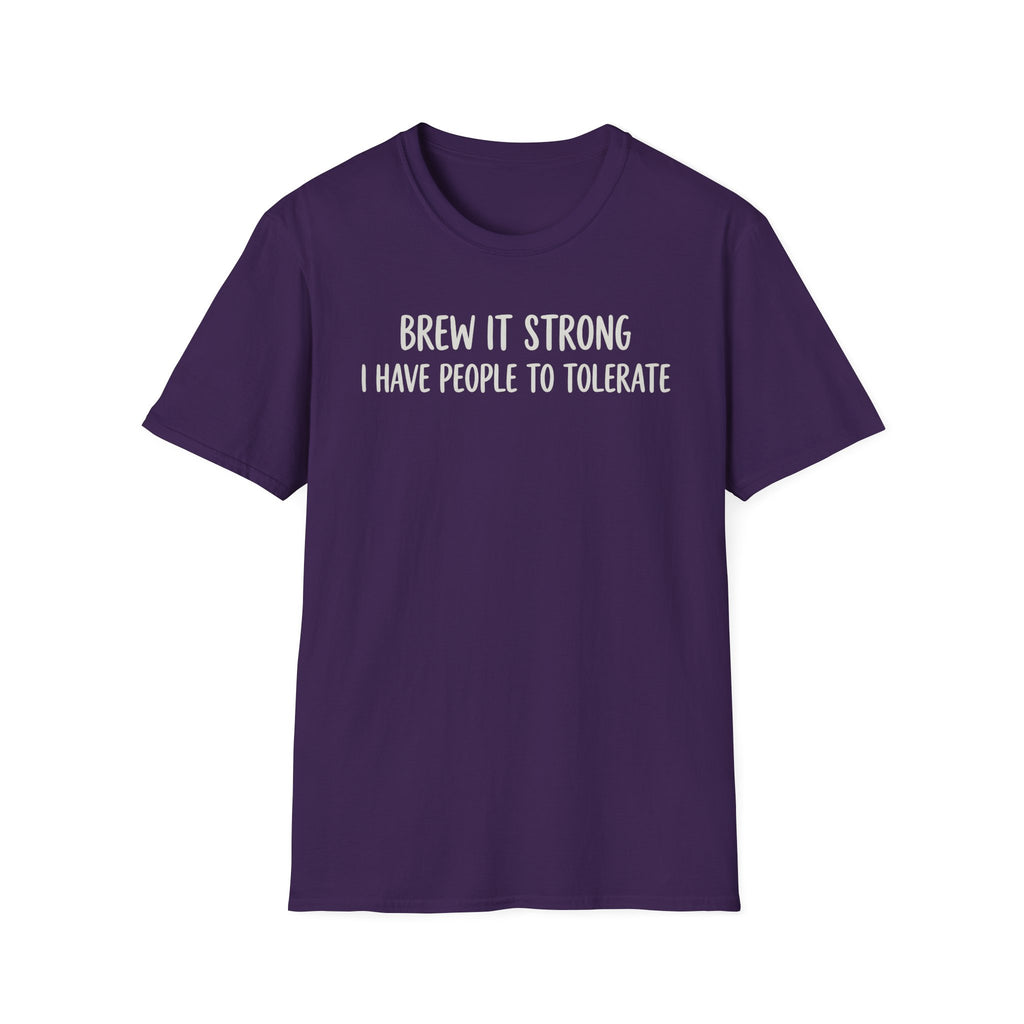 Brew It Strong T-Shirt