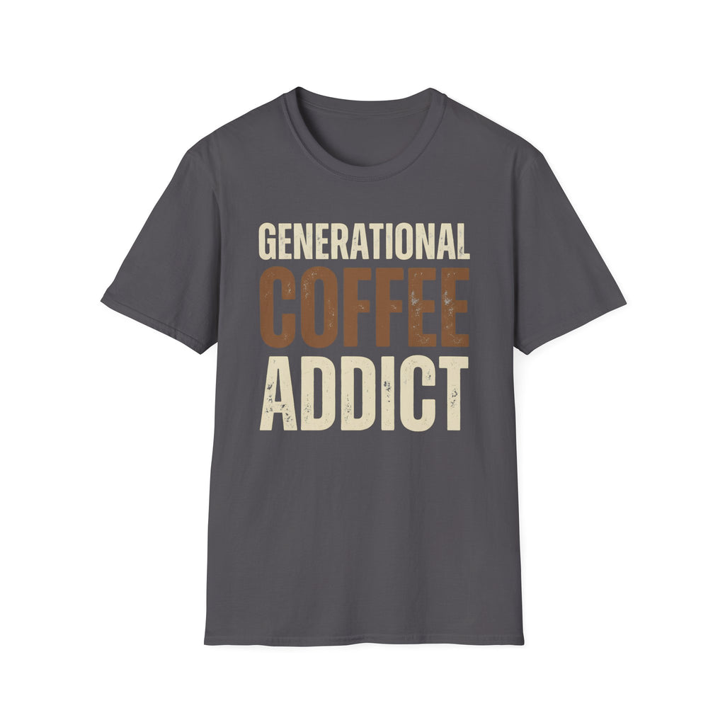 Generational Coffee Addict T-Shirt