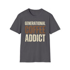 Generational Coffee Addict T-Shirt