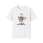 Loading Personality T-Shirt