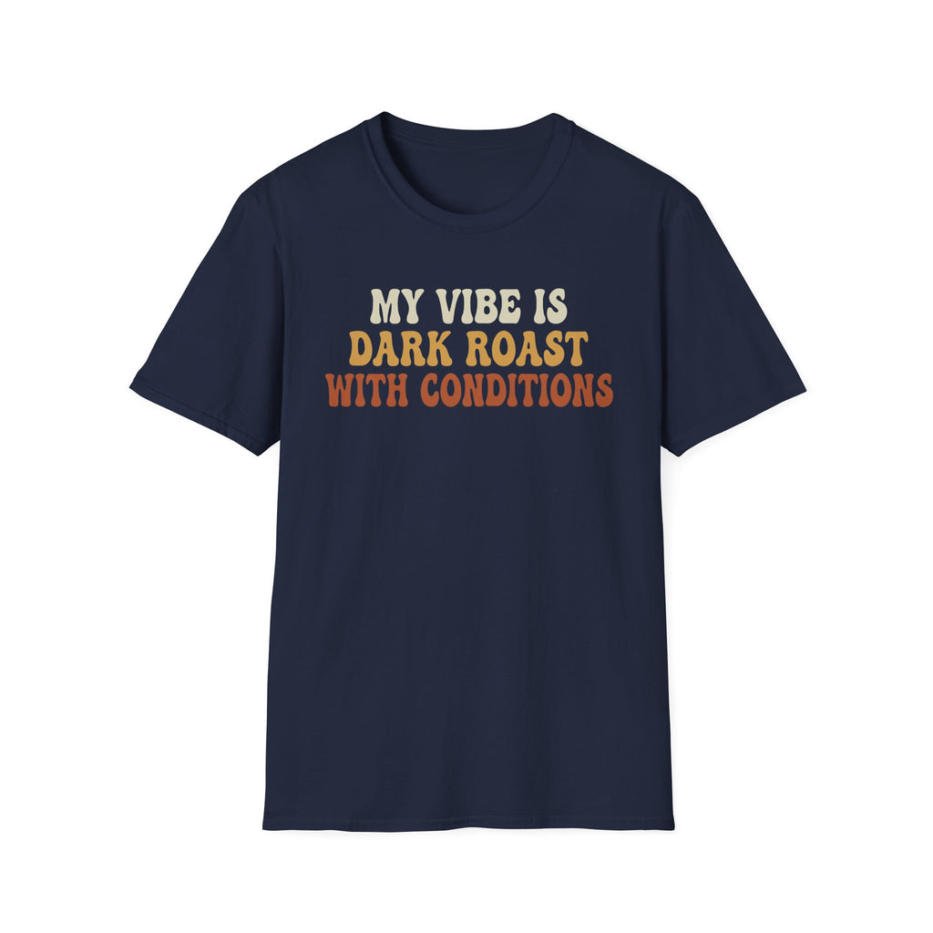 Dark Roast Vibe T-Shirt