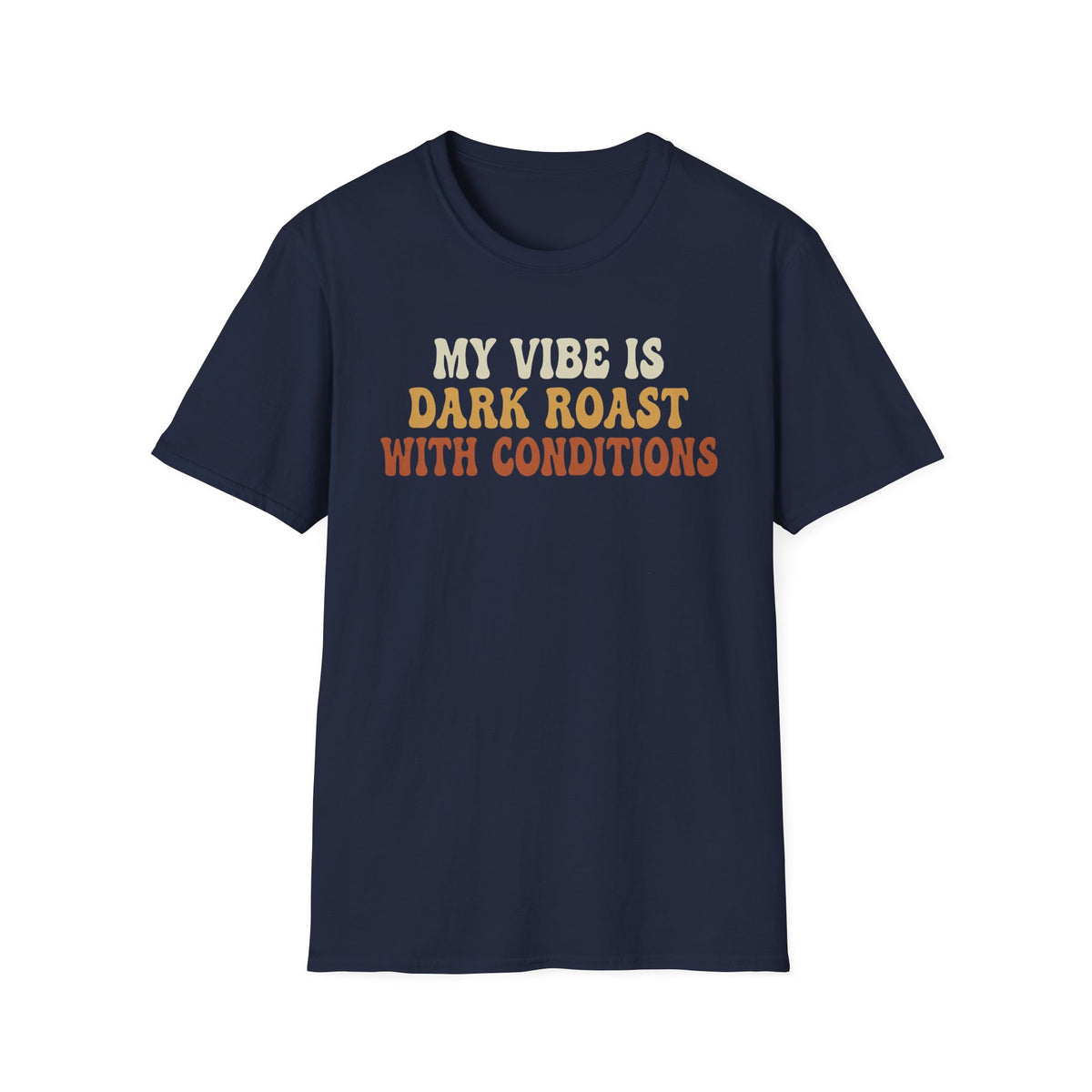 Dark Roast Vibe T-Shirt