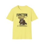 Function Loading T-Shirt