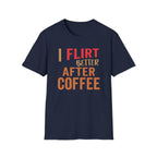Flirt After Coffee T-Shirt