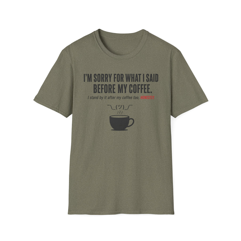 Sorry Before Coffee T-Shirt