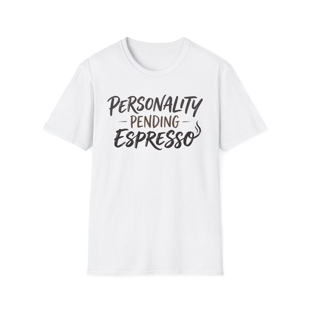 Personality Pending Espresso T‑Shirt