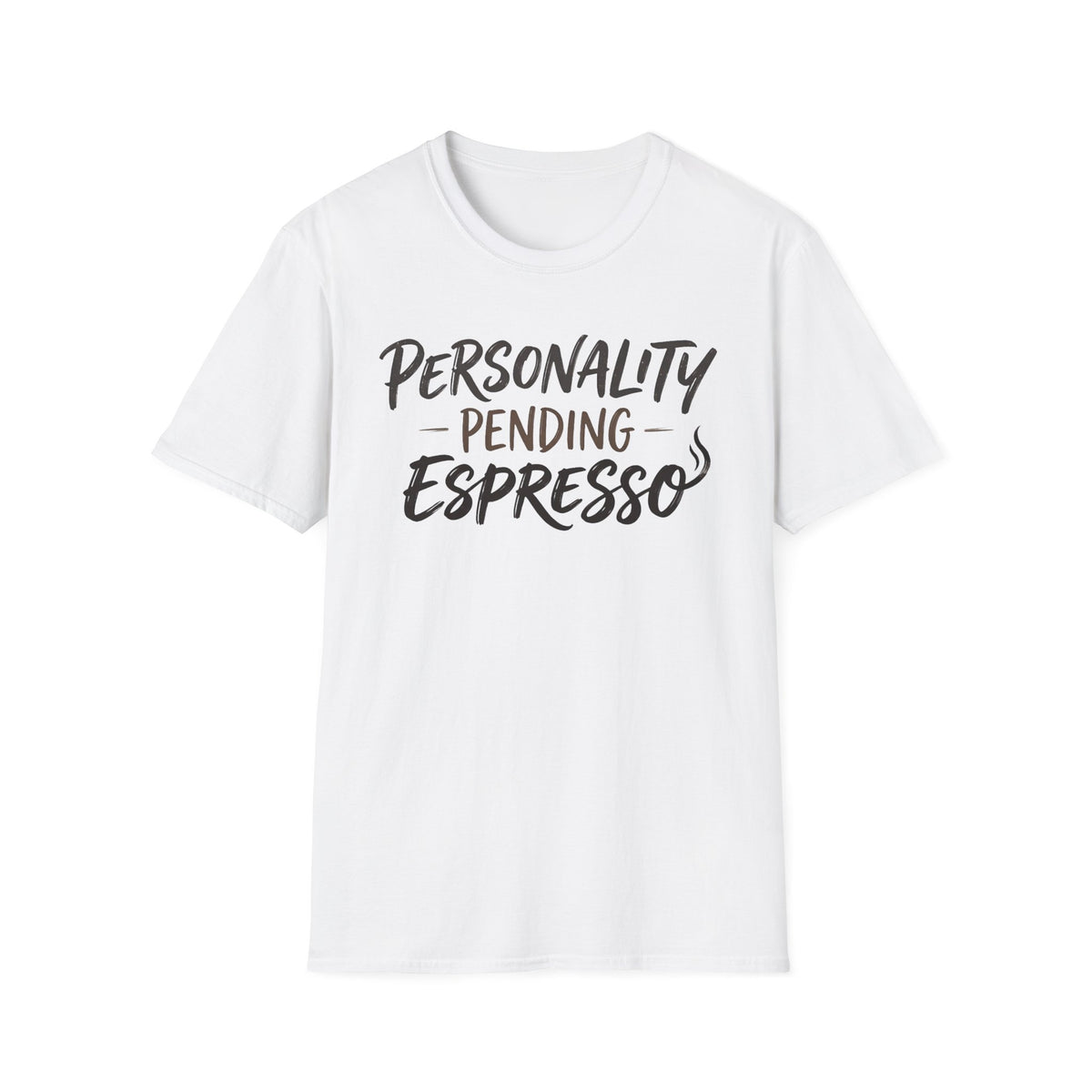 Personality Pending Espresso T‑Shirt