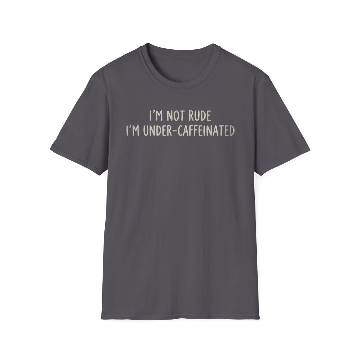 I'm Not Rude T-Shirt