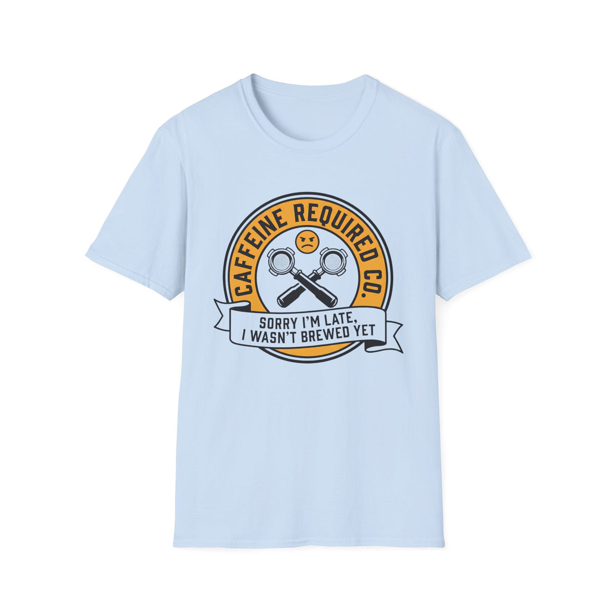 Sorry I'm Late T-Shirt