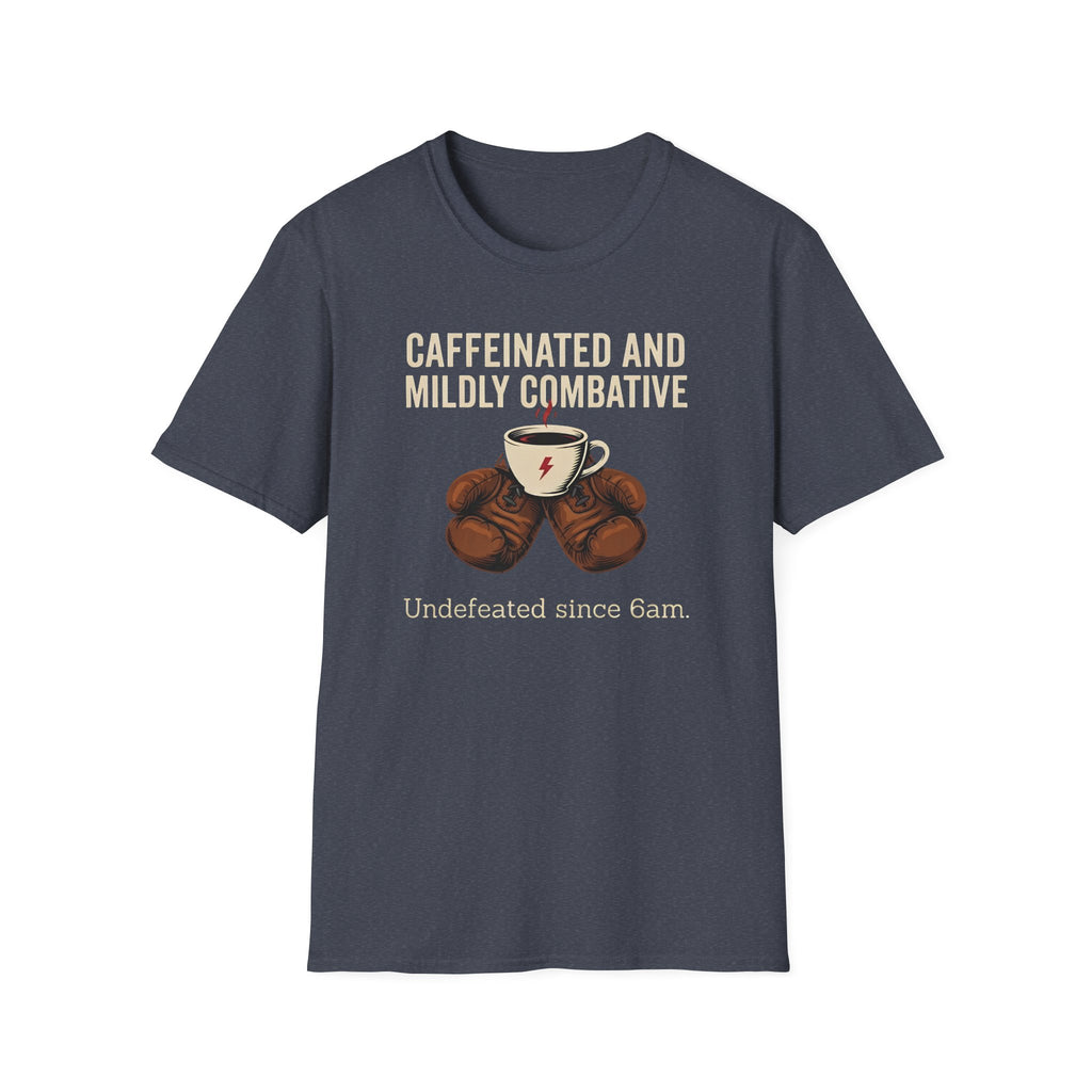 Caffeinated and Combative T-Shirt