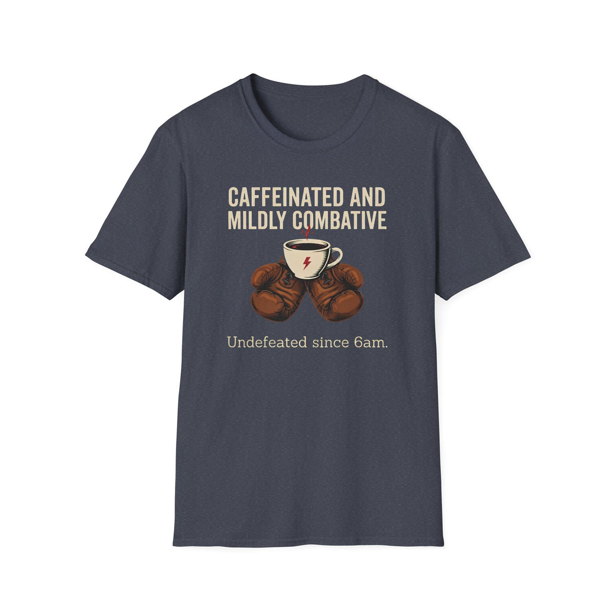 Caffeinated and Combative T-Shirt