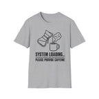 System Loading - T-Shirt