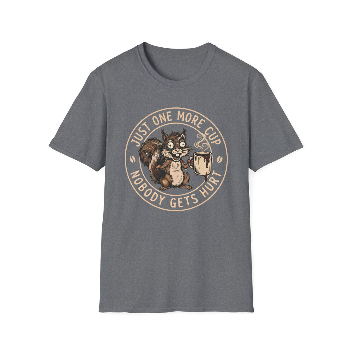 One More Cup T-Shirt
