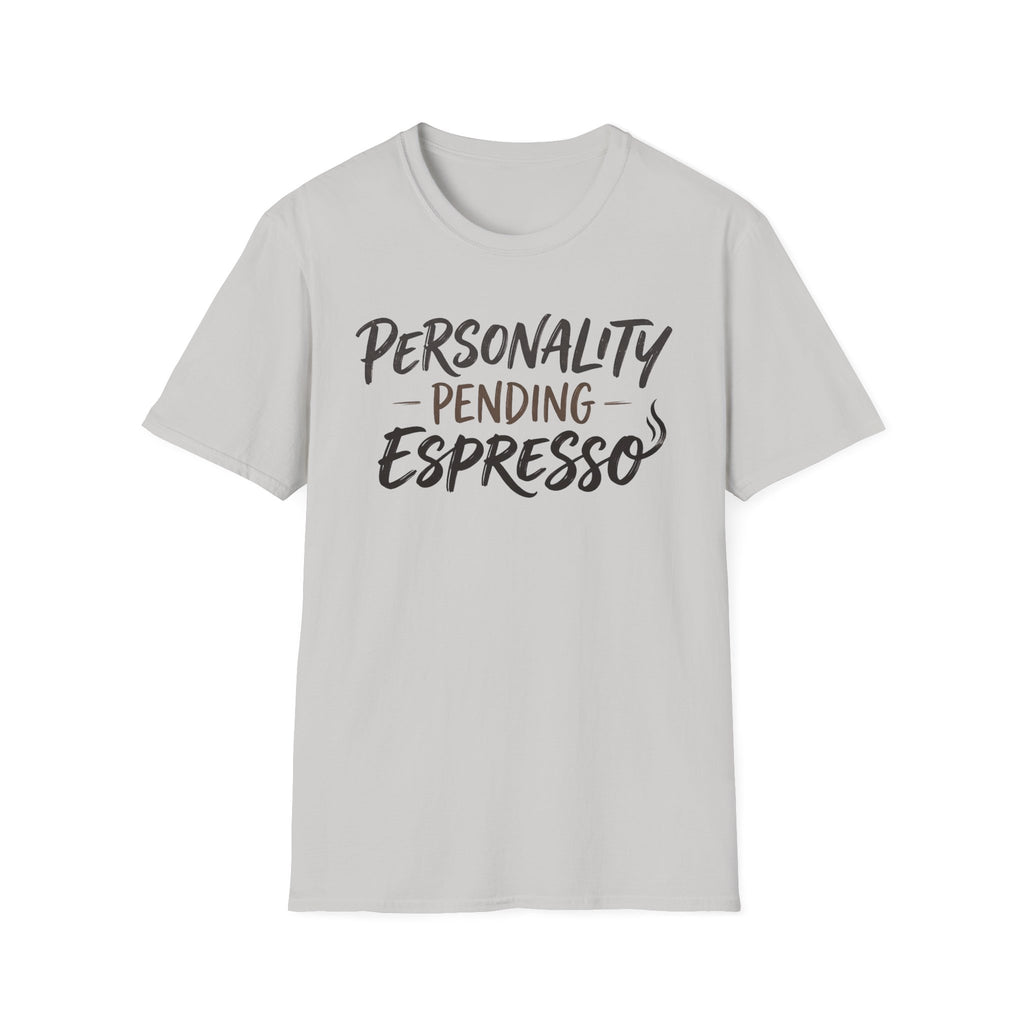 Personality Pending Espresso T‑Shirt