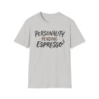 Personality Pending Espresso T‑Shirt