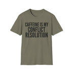Caffeine Conflict Resolution T-Shirt