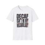 No Decaf Vocabulary T-Shirt