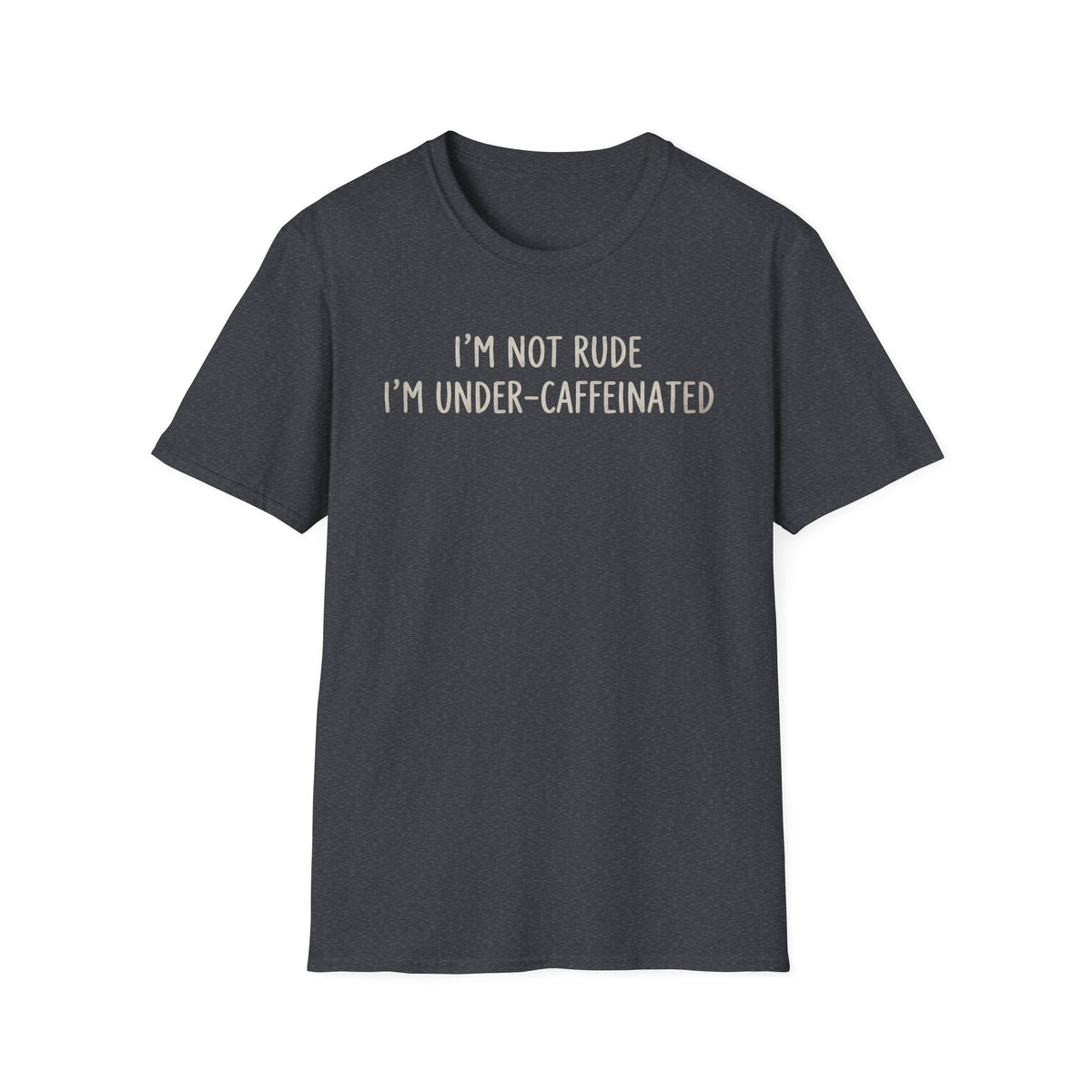 I'm Not Rude T-Shirt