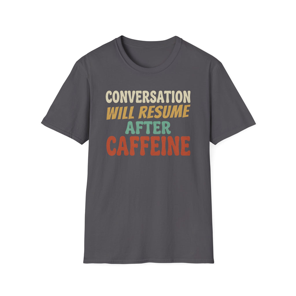 Conversation After Caffeine T-Shirt
