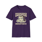 Overworked Underpaid UnderCaffeinated T-Shirt
