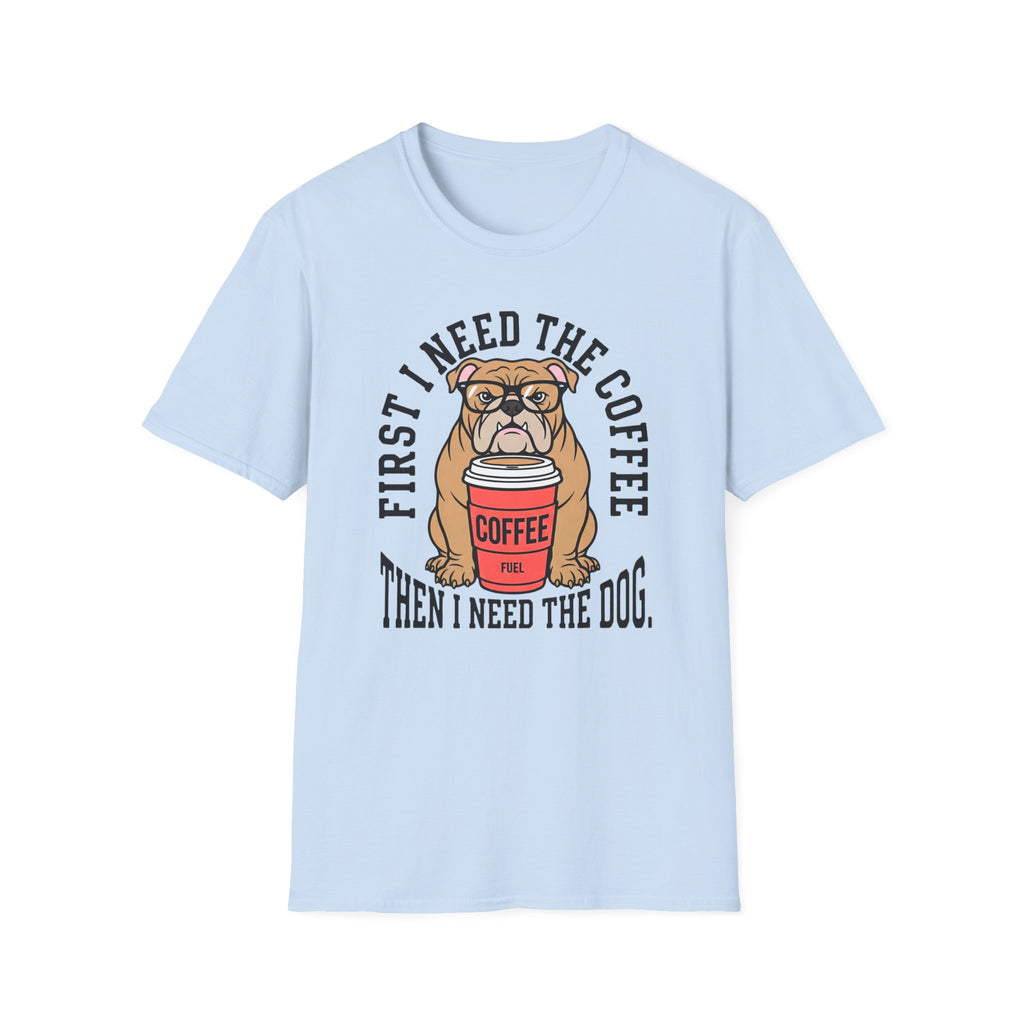 First The Coffee T-Shirt