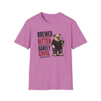 Brewed Barely Civil T-Shirt