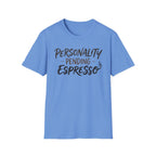 Personality Pending Espresso T‑Shirt