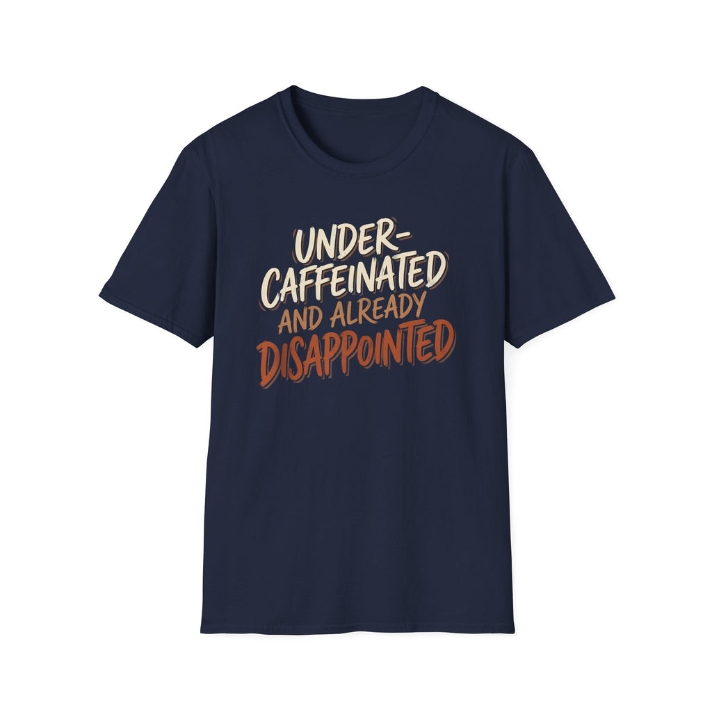 Under-Caffeinated T-Shirt