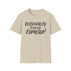 Personality Pending Espresso T‑Shirt