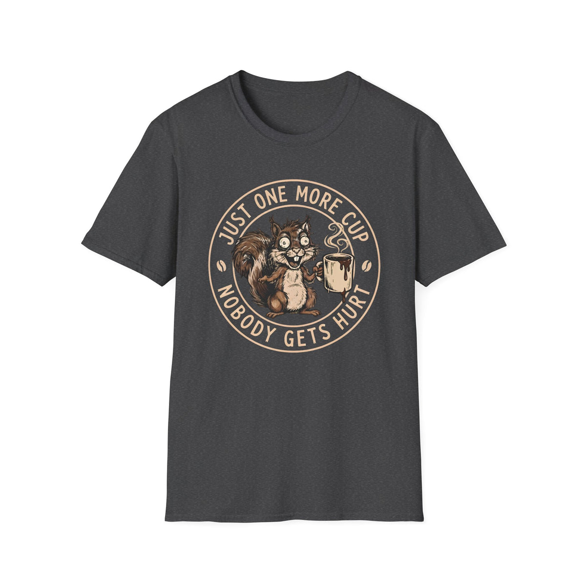 One More Cup T-Shirt
