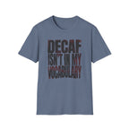 No Decaf Vocabulary T-Shirt