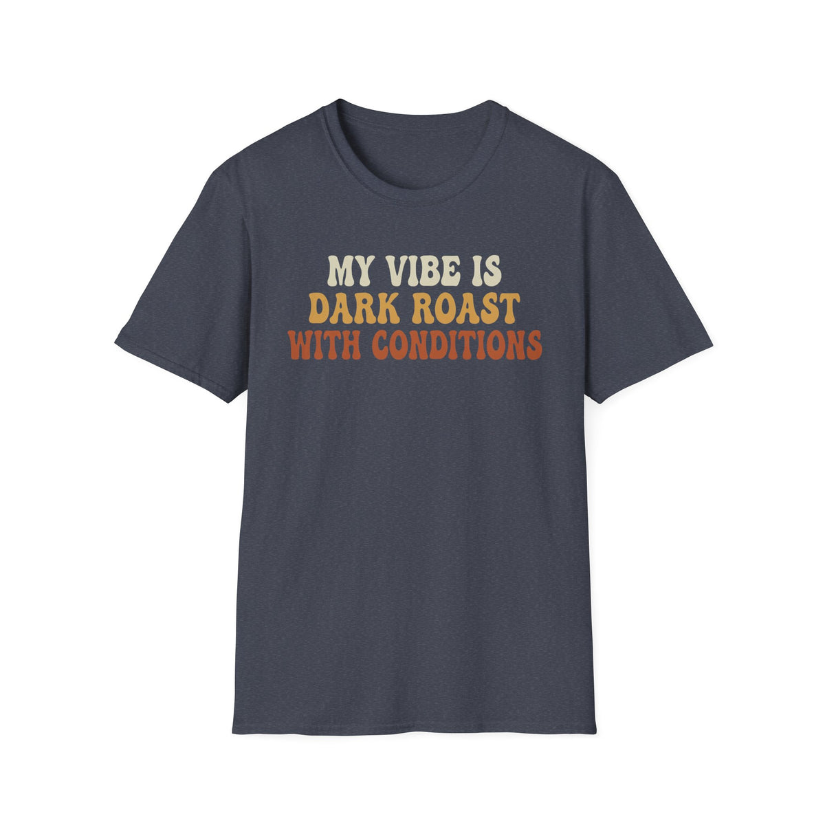 Dark Roast Vibe T-Shirt