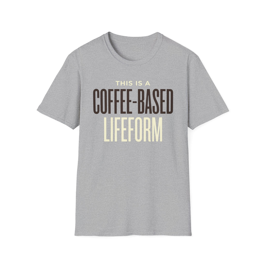 Coffee Based Lifeform T-Shirt