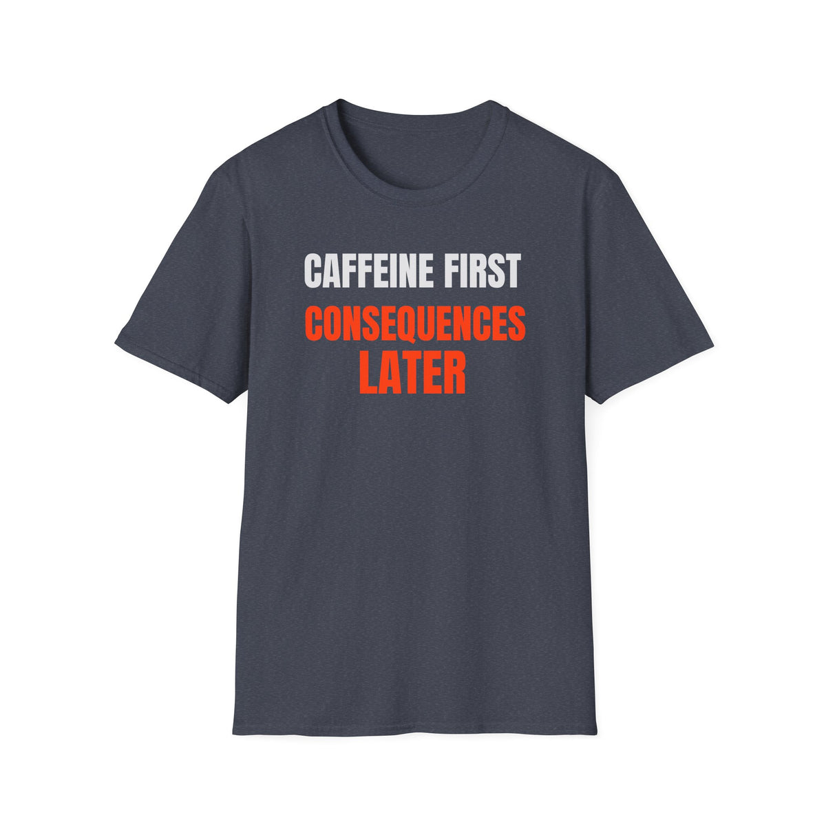 Caffeine First T-Shirt